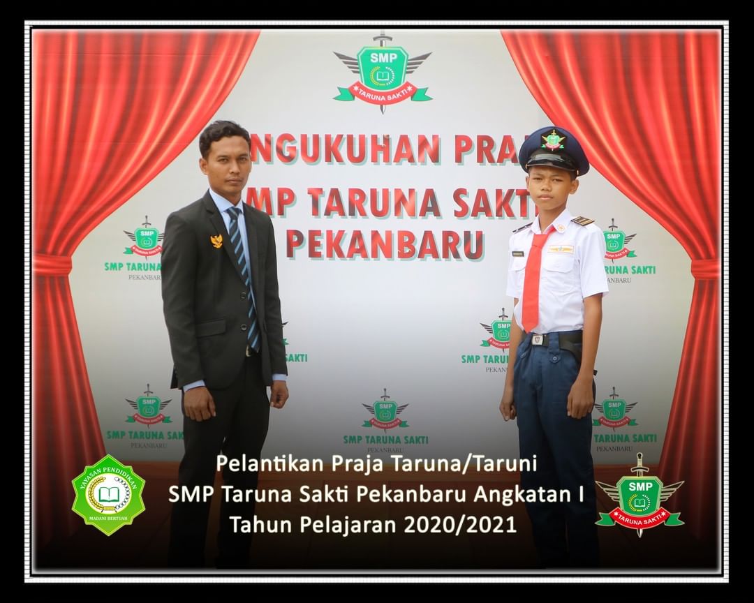 Pelantikan Praja Taruna/Taruni
SMP Taruna Sakti Pekanbaru Angkatan I
Tahun Pelajaran 2020/2021